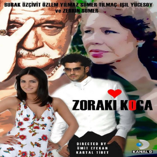 شوهر زورکی Zoraki Koca