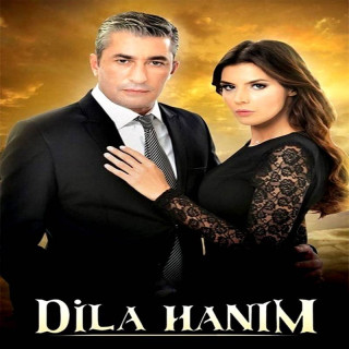 دیلا خانم Dila Hanım