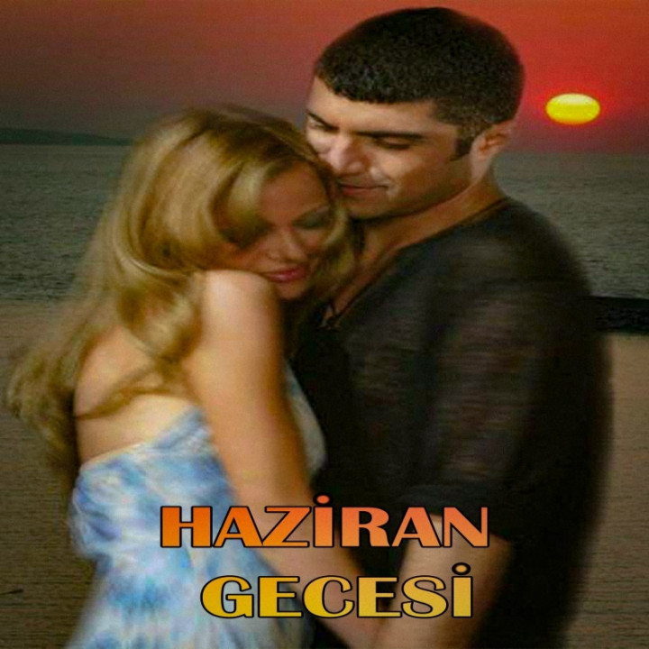 شب ژوئن Night of June (Haziran Gecesi)