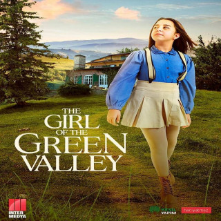 دختر دره سبز The Girl Of The Green Valley (Yeşil Vadi'nin Kızı)