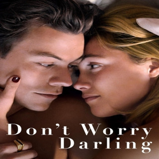 نگران نباش عزیزم Don't Worry Darling
