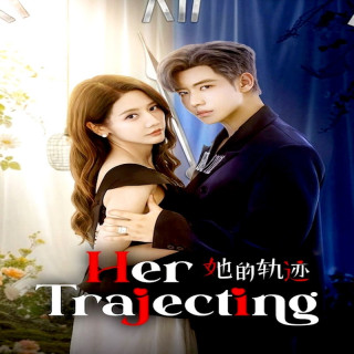 مسیر او ، سیر تحولش ، Her Trajecting