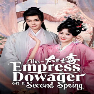 بهار دوباره ملکه مادر، The Empress Dowager on a Second Spring
