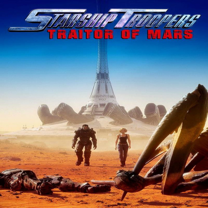 جنگجویان فضایی: خائن مریخ Starship Troopers: Traitor of Mars