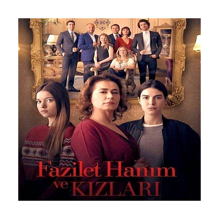 فضیلت خانم و دخترانش Mrs. Fazilet and Her Daughters (Fazilet Hanım ve Kızları)
