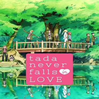 تادا عاشق نمیشه Tada Never Falls in Love - Tada-kun wa Koi wo Shinai